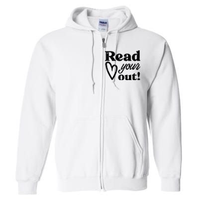 Read Your Heart Out Book Lover Bookworm Librarian Full Zip Hoodie