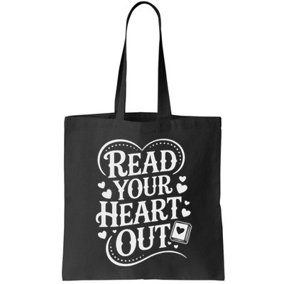 Read Your Heart Out Teacher Women Reader Bookish Book Lover Bag