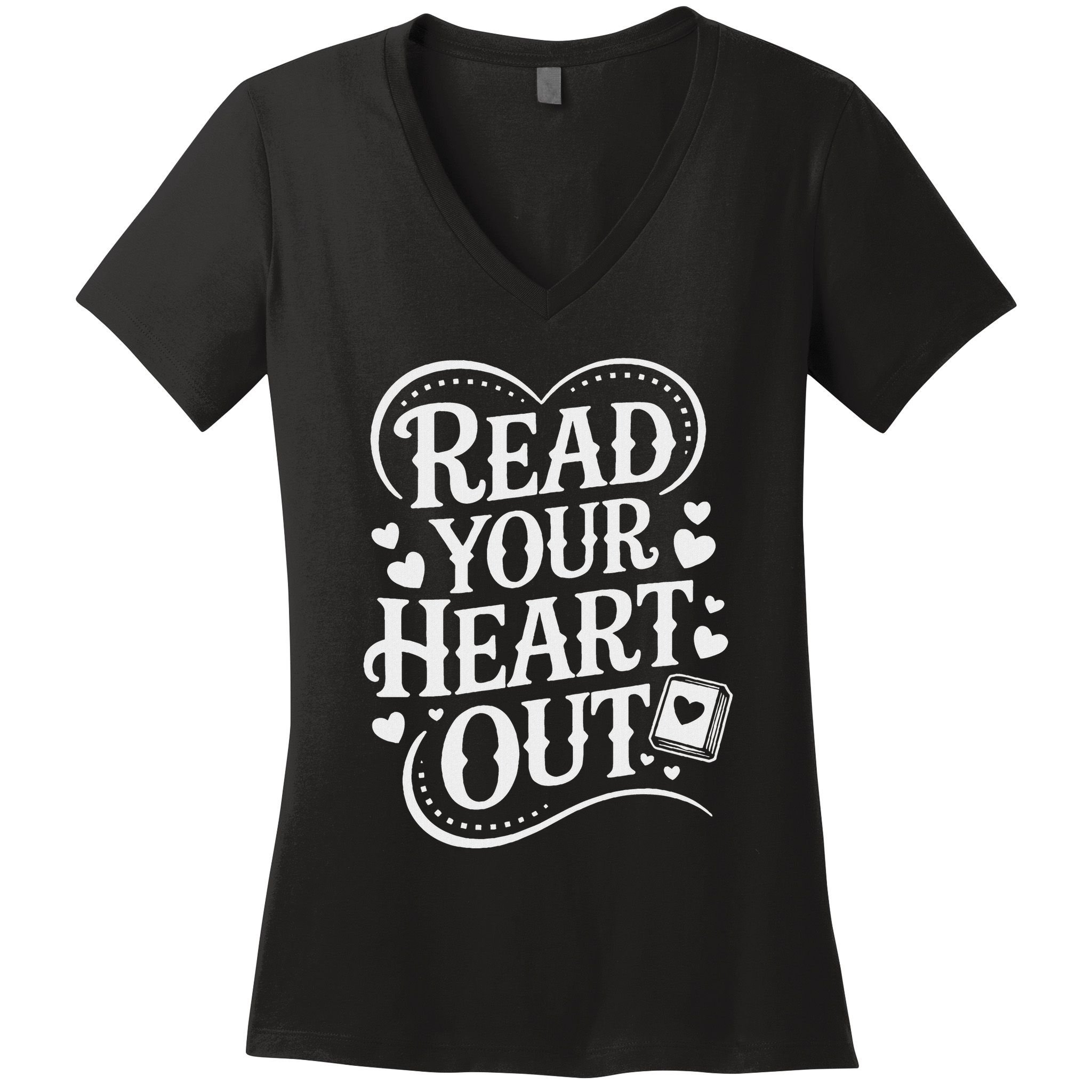 Read Your Heart Out Teacher Women Reader Bookish Book Lover Women's V-Neck T-Shirt