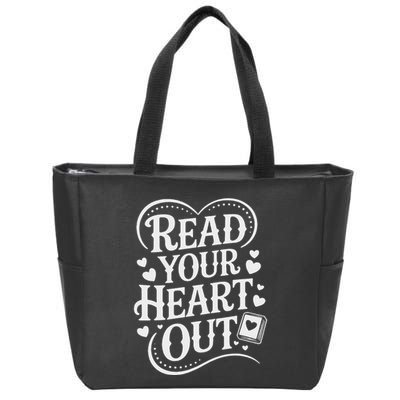 Read Your Heart Out Teacher Women Reader Bookish Book Lover Zip Tote Bag