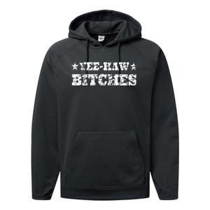 Retro Yee Haw Bitches Funny Yeehaw Western Country Cowgirl Performance Fleece Hoodie