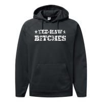 Retro Yee Haw Bitches Funny Yeehaw Western Country Cowgirl Performance Fleece Hoodie