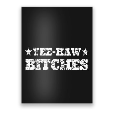 Retro Yee Haw Bitches Funny Yeehaw Western Country Cowgirl Poster