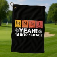 Retro Yeah I'm Into Science Hentai Periodic Table Chemistry Golf Towel