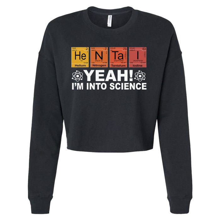 Retro Yeah I'm Into Science Hentai Periodic Table Chemistry Cropped Pullover Crew