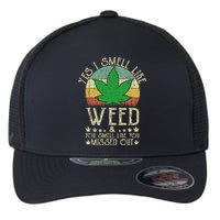 Retro Yes I Smell Like Weed You Smell Like You Missed Out Flexfit Unipanel Trucker Cap