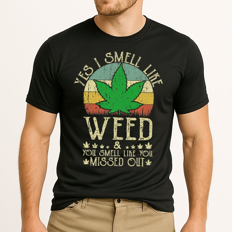Retro Yes I Smell Like Weed You Smell Like You Missed Out Performance Shirt