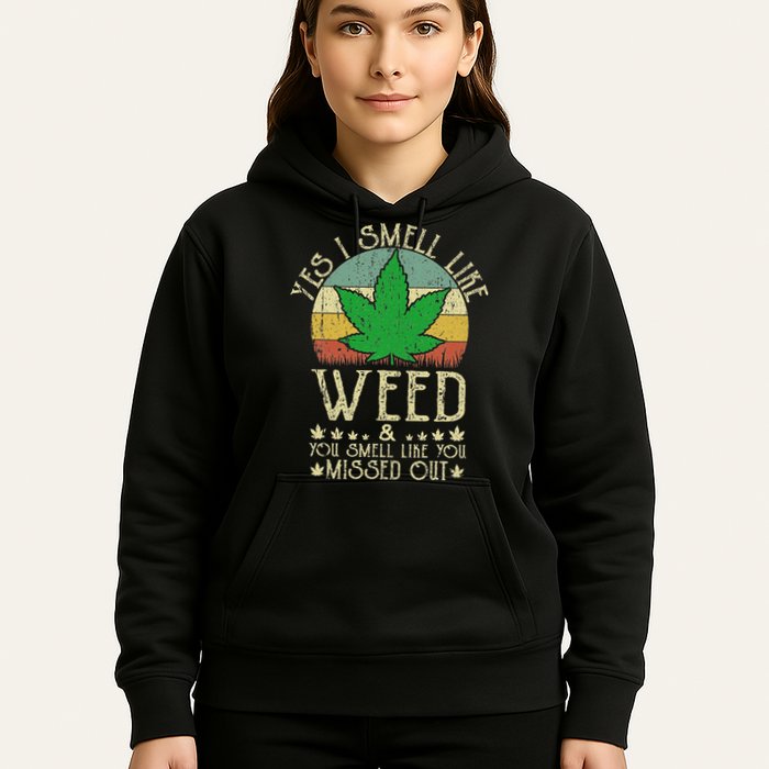Retro Yes I Smell Like Weed You Smell Like You Missed Out Hoodie