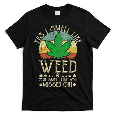 Retro Yes I Smell Like Weed You Smell Like You Missed Out T-Shirt