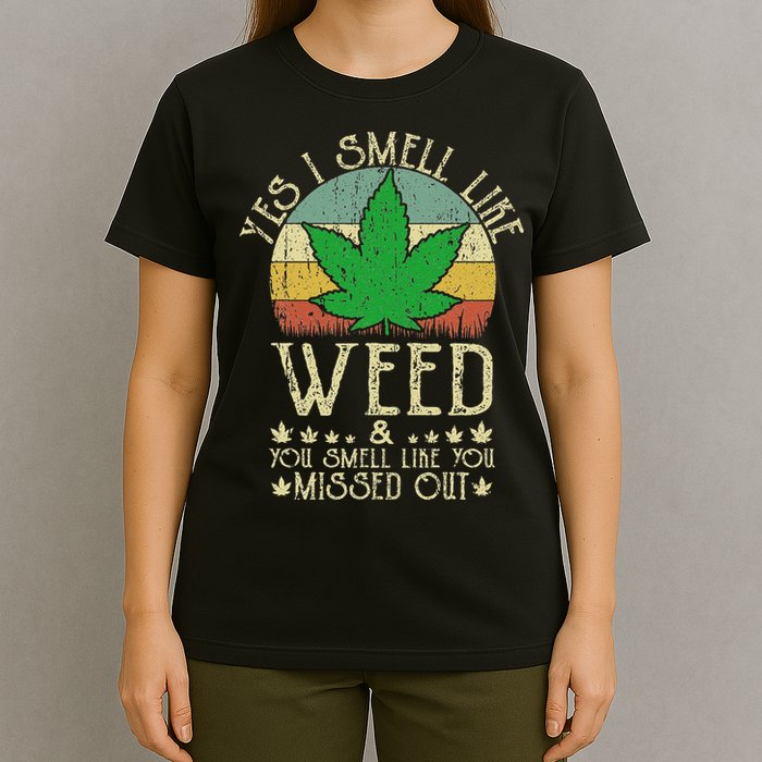 Retro Yes I Smell Like Weed You Smell Like You Missed Out T-Shirt