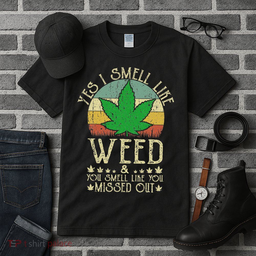 Retro Yes I Smell Like Weed You Smell Like You Missed Out Tall T-Shirt