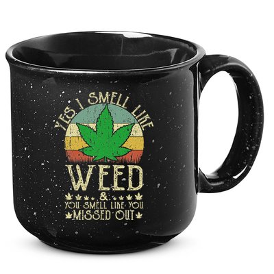 Retro Yes I Smell Like Weed You Smell Like You Missed Out 15oz Campfire Ceramic Mug