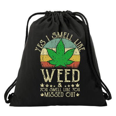 Retro Yes I Smell Like Weed You Smell Like You Missed Out Drawstring Bag