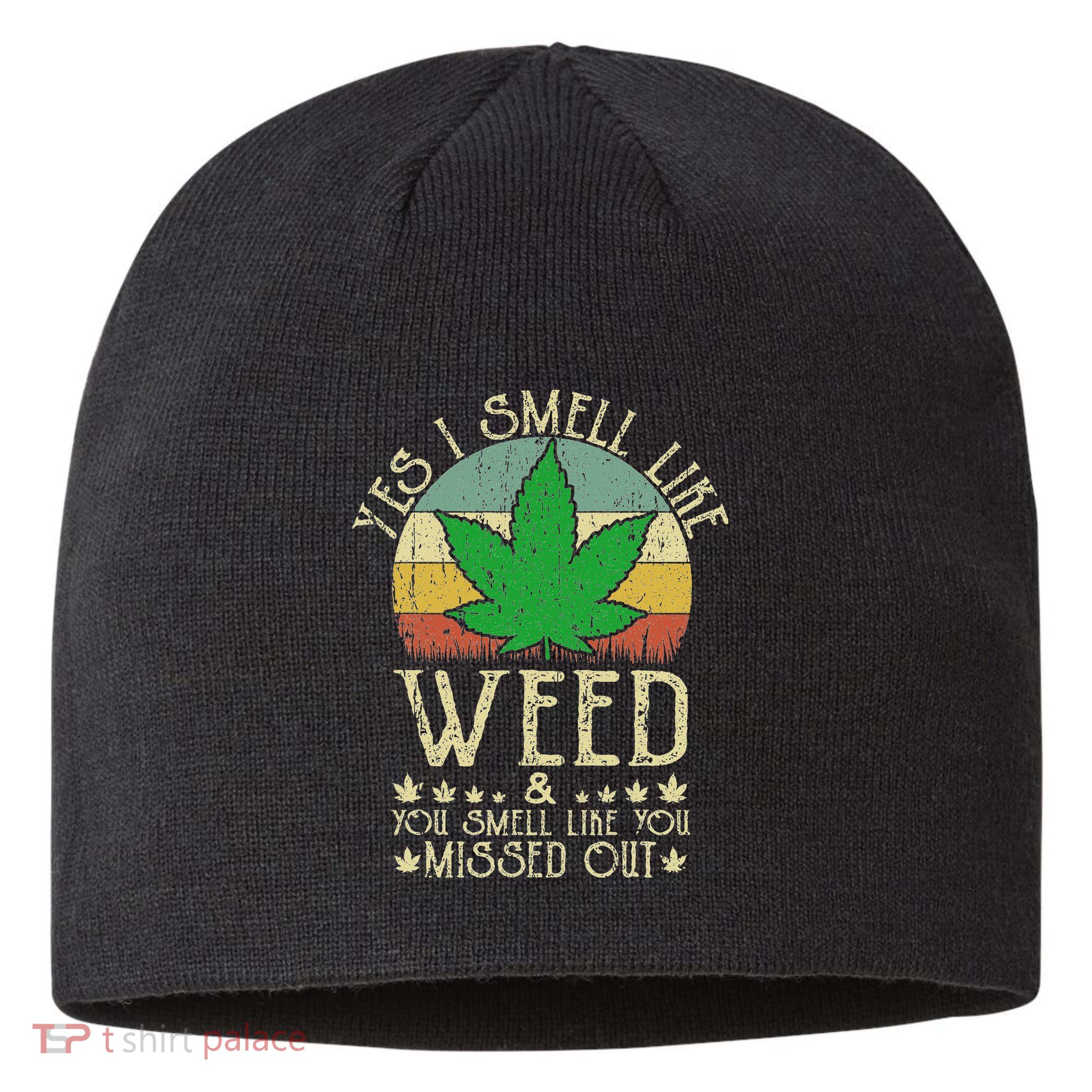 Retro Yes I Smell Like Weed You Smell Like You Missed Out Sustainable Beanie