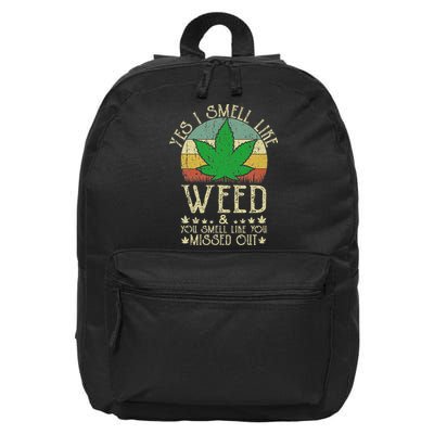 Retro Yes I Smell Like Weed You Smell Like You Missed Out 16 in Basic Backpack