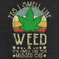 Retro Yes I Smell Like Weed You Smell Like You Missed Out Tumbler