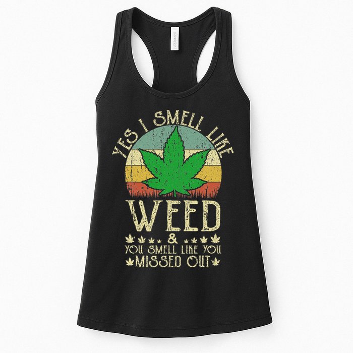 Retro Yes I Smell Like Weed You Smell Like You Missed Out Womens Tank Top