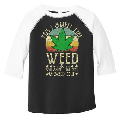 Retro Yes I Smell Like Weed You Smell Like You Missed Out Toddler Fine Jersey T-Shirt