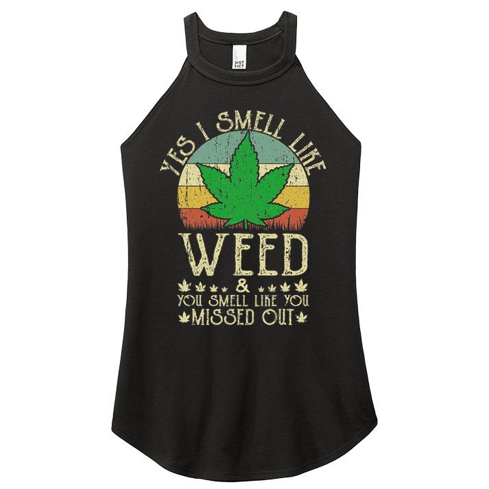 Retro Yes I Smell Like Weed You Smell Like You Missed Out Women's Perfect Tri Rocker Tank