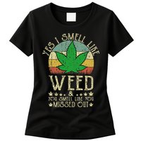 Retro Yes I Smell Like Weed You Smell Like You Missed Out Womens T-Shirt