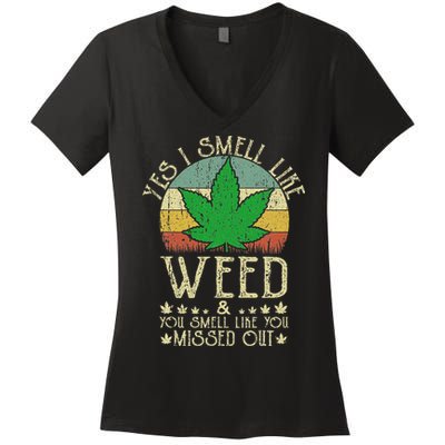 Retro Yes I Smell Like Weed You Smell Like You Missed Out Women's V-Neck T-Shirt