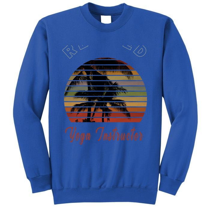 Retired Yoga Instructor Retiret Gift Beach Gift Sweatshirt