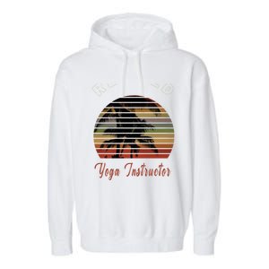 Retired Yoga Instructor Retiret Gift Beach Gift Garment-Dyed Fleece Hoodie