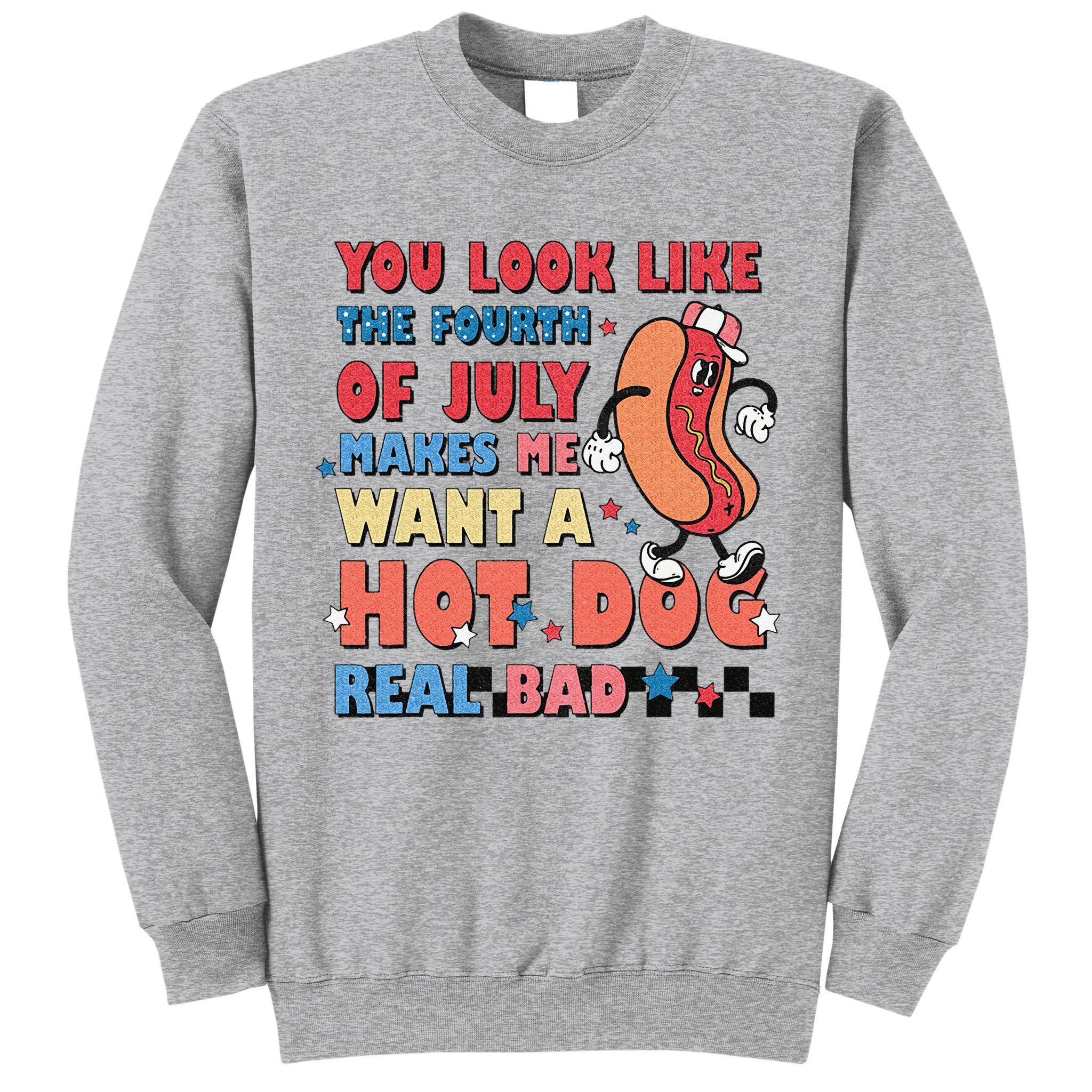 Retro You Look Like The Fourth of July 4th of July Tall Sweatshirt