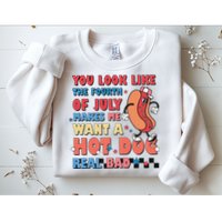 Retro You Look Like The Fourth of July 4th of July Sweatshirt