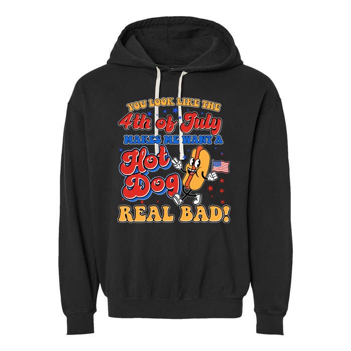 Retro You Look Like The 4th Of July Makes Me Want A Hot Dog Real Bad Garment-Dyed Fleece Hoodie