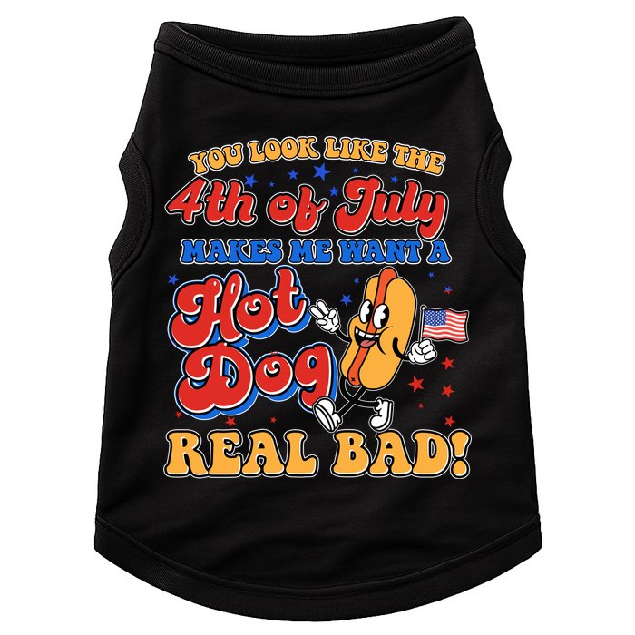 Retro You Look Like The 4th Of July Makes Me Want A Hot Dog Real Bad Doggie Tank