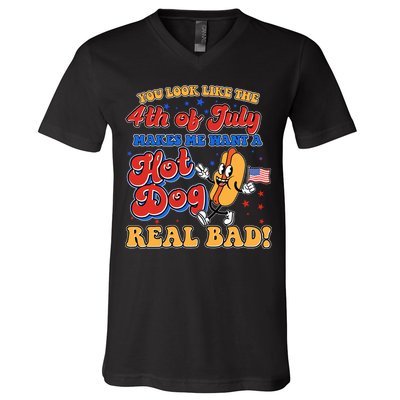 Retro You Look Like The 4th Of July Makes Me Want A Hot Dog Real Bad V-Neck T-Shirt