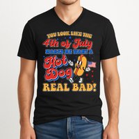 Retro You Look Like The 4th Of July Makes Me Want A Hot Dog Real Bad V-Neck T-Shirt