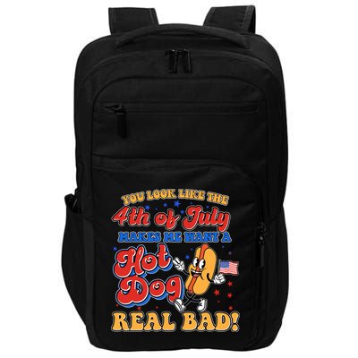 Retro You Look Like The 4th Of July Makes Me Want A Hot Dog Real Bad Impact Tech Backpack