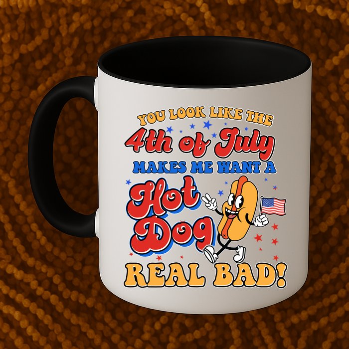 Retro You Look Like The 4th Of July Makes Me Want A Hot Dog Real Bad Mug