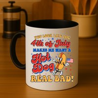 Retro You Look Like The 4th Of July Makes Me Want A Hot Dog Real Bad Mug