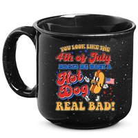 Retro You Look Like The 4th Of July Makes Me Want A Hot Dog Real Bad 15oz Campfire Ceramic Mug