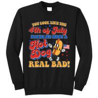 Retro You Look Like The 4th Of July Makes Me Want A Hot Dog Real Bad Tall Sweatshirt