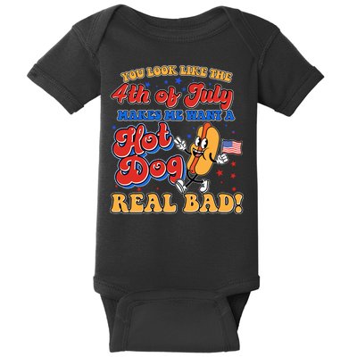 Retro You Look Like The 4th Of July Makes Me Want A Hot Dog Real Bad Baby Bodysuit