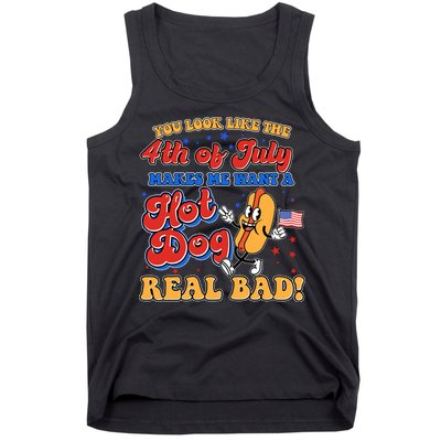 Retro You Look Like The 4th Of July Makes Me Want A Hot Dog Real Bad Tank Top