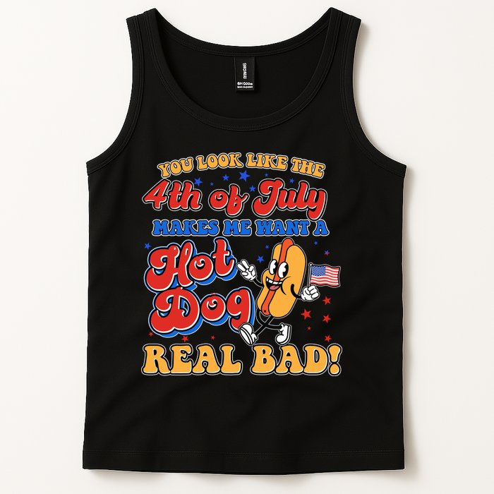 Retro You Look Like The 4th Of July Makes Me Want A Hot Dog Real Bad Tank Top