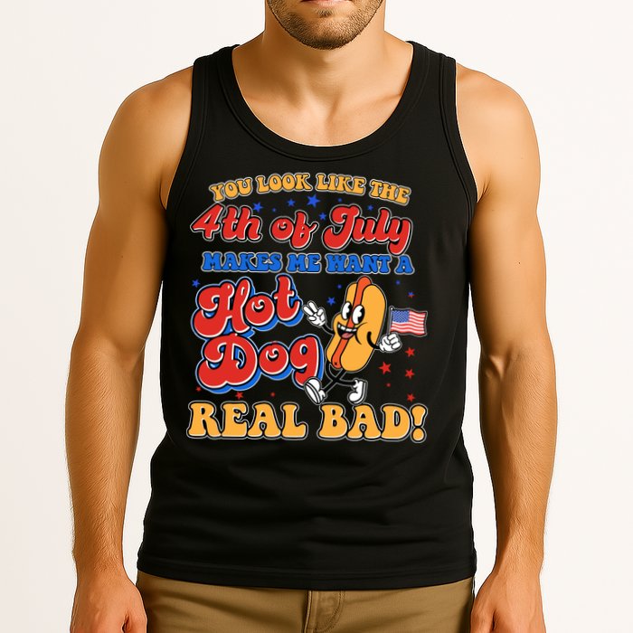 Retro You Look Like The 4th Of July Makes Me Want A Hot Dog Real Bad Tank Top
