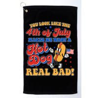Retro You Look Like The 4th Of July Makes Me Want A Hot Dog Real Bad Golf Towel