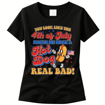 Retro You Look Like The 4th Of July Makes Me Want A Hot Dog Real Bad Womens T-Shirt