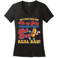 Retro You Look Like The 4th Of July Makes Me Want A Hot Dog Real Bad Women's V-Neck T-Shirt
