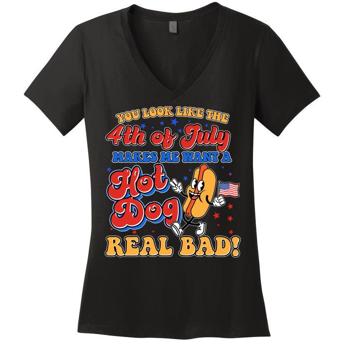 Retro You Look Like The 4th Of July Makes Me Want A Hot Dog Real Bad Women's V-Neck T-Shirt