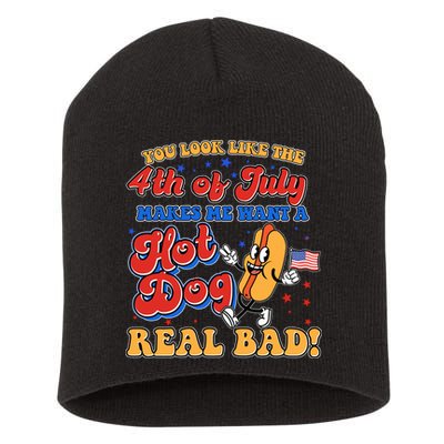 Retro You Look Like The 4th Of July Makes Me Want A Hot Dog Real Bad Short Acrylic Beanie