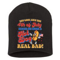 Retro You Look Like The 4th Of July Makes Me Want A Hot Dog Real Bad Short Acrylic Beanie