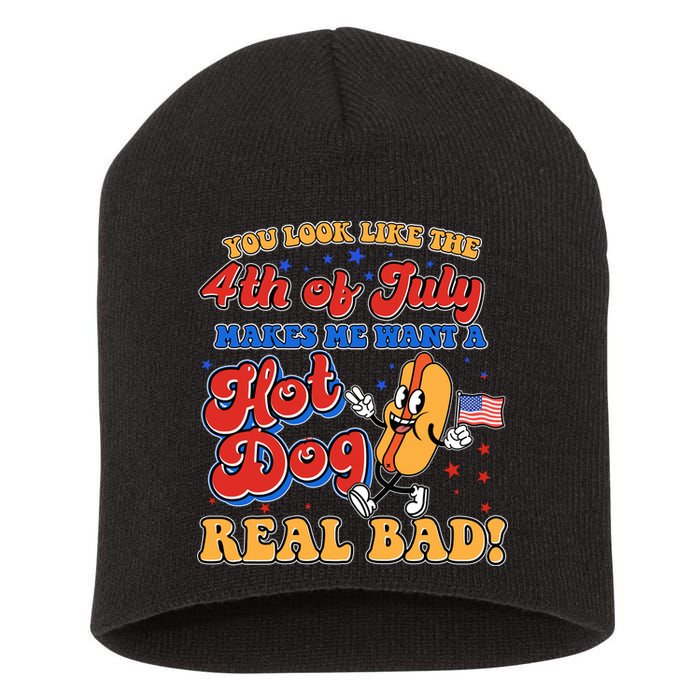 Retro You Look Like The 4th Of July Makes Me Want A Hot Dog Real Bad Short Acrylic Beanie