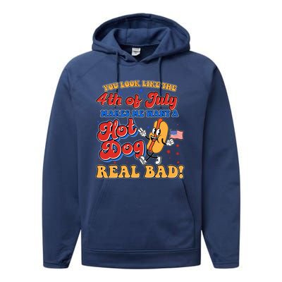 Retro You Look Like The 4th Of July Makes Me Want A Hot Dog Real Bad Performance Fleece Hoodie